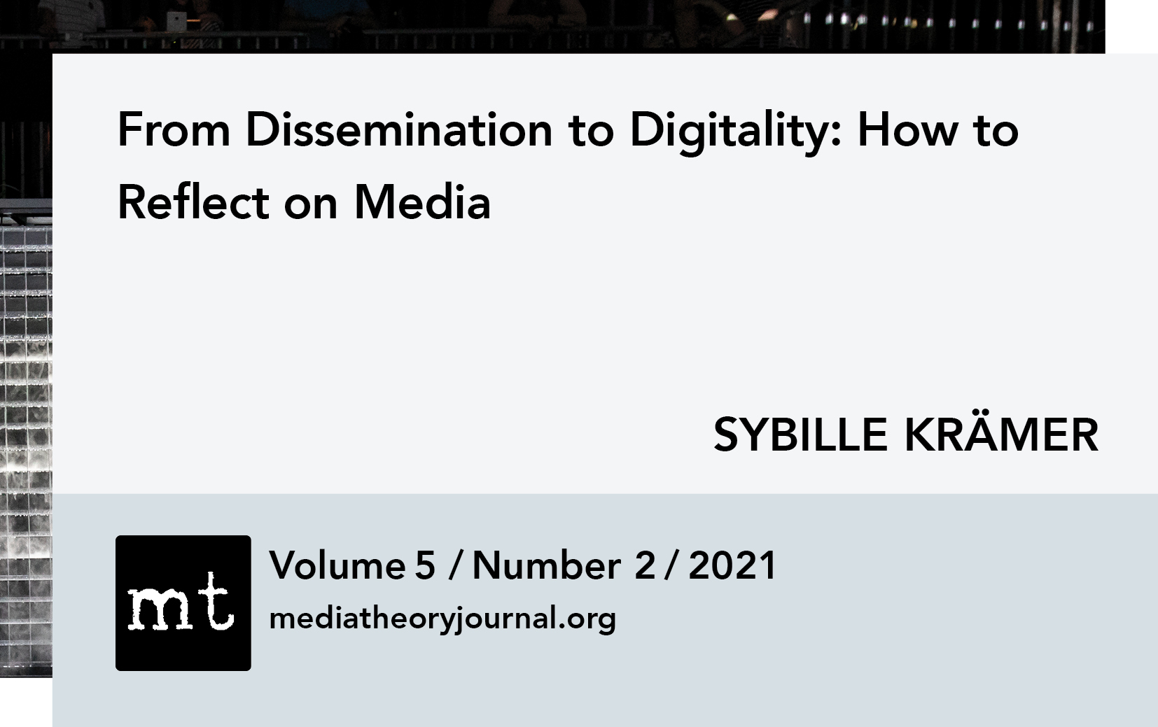 Sybille Krämer: From Dissemination to Digitality