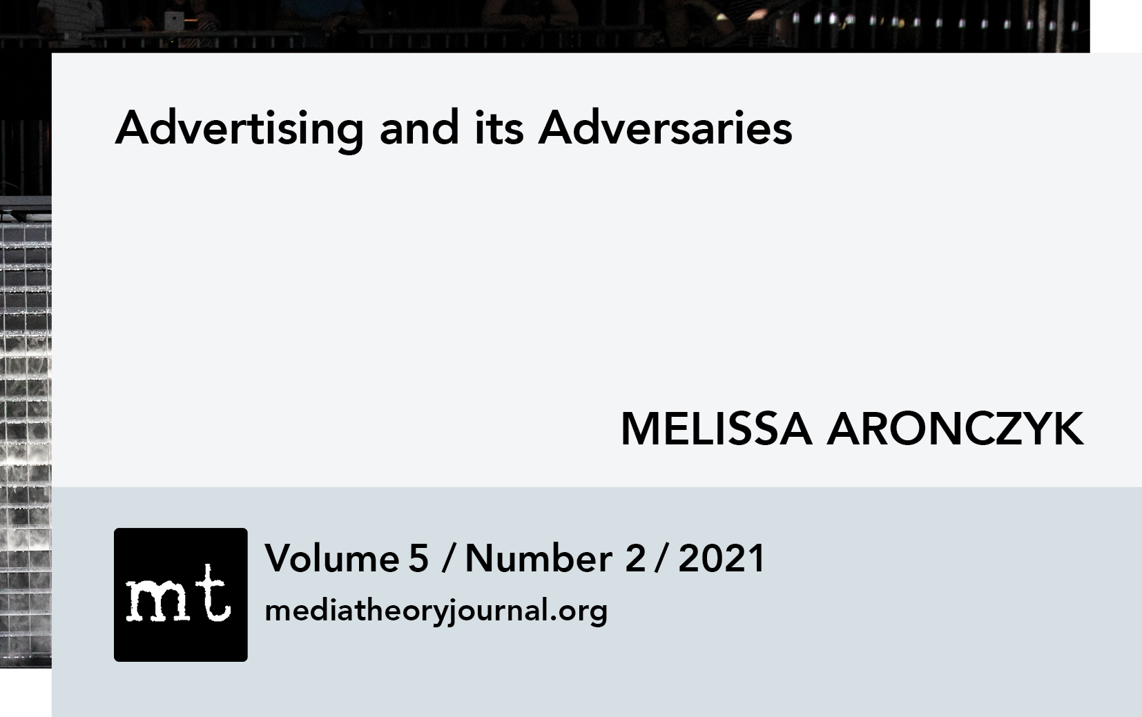 Melissa Aronczyk: Advertising and its Adversaries