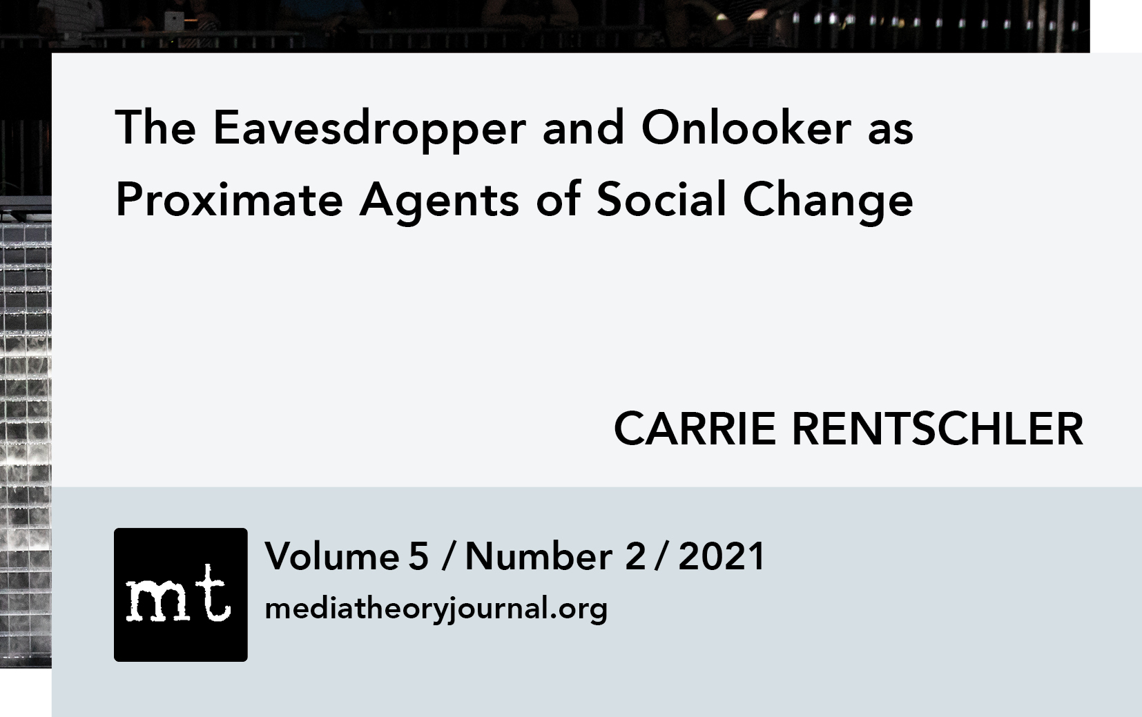 Carrie Rentschler: The Eavesdropper and Onlooker