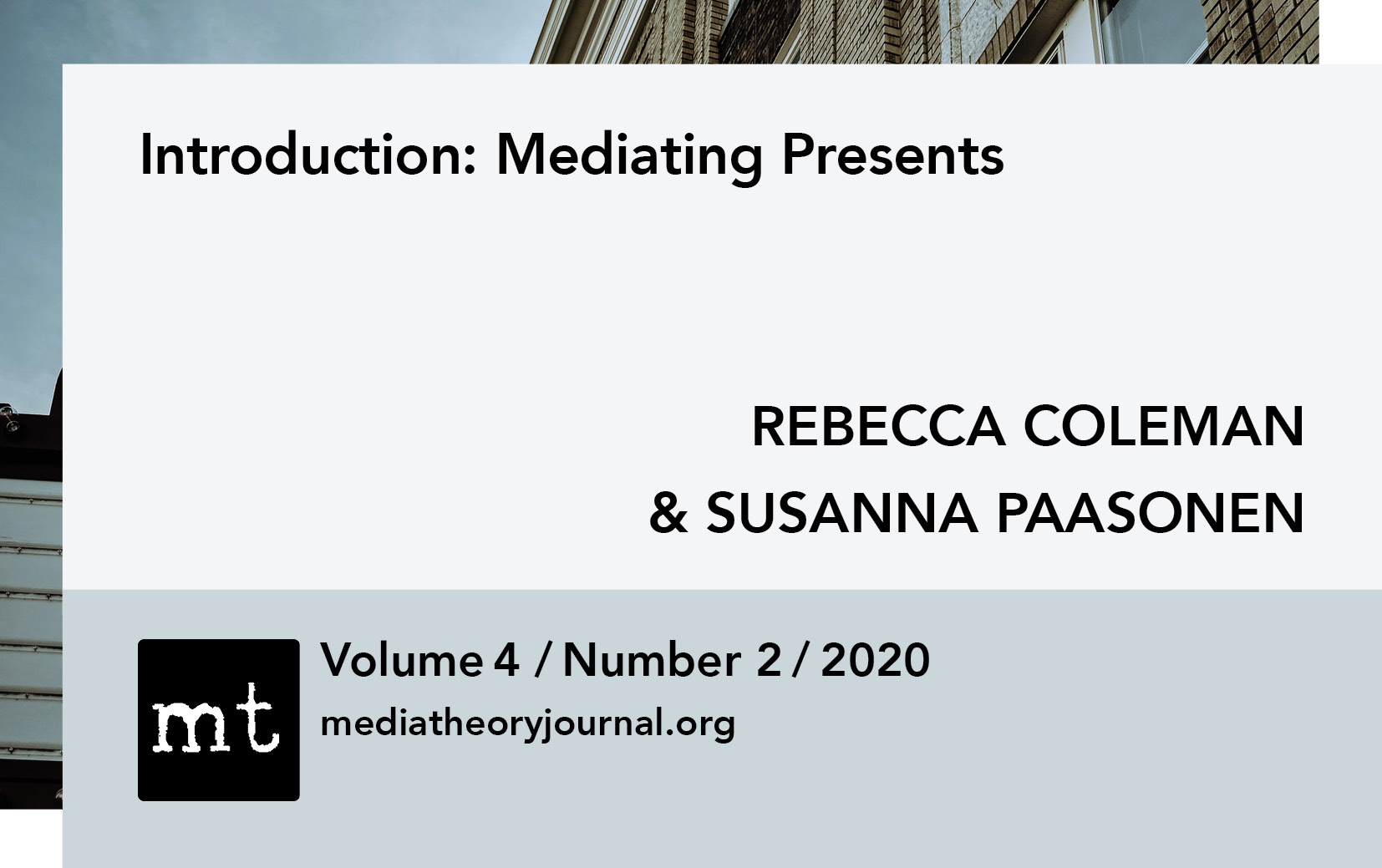 Rebecca Coleman & Susanna Paasonen: Mediating Presents (Introduction)