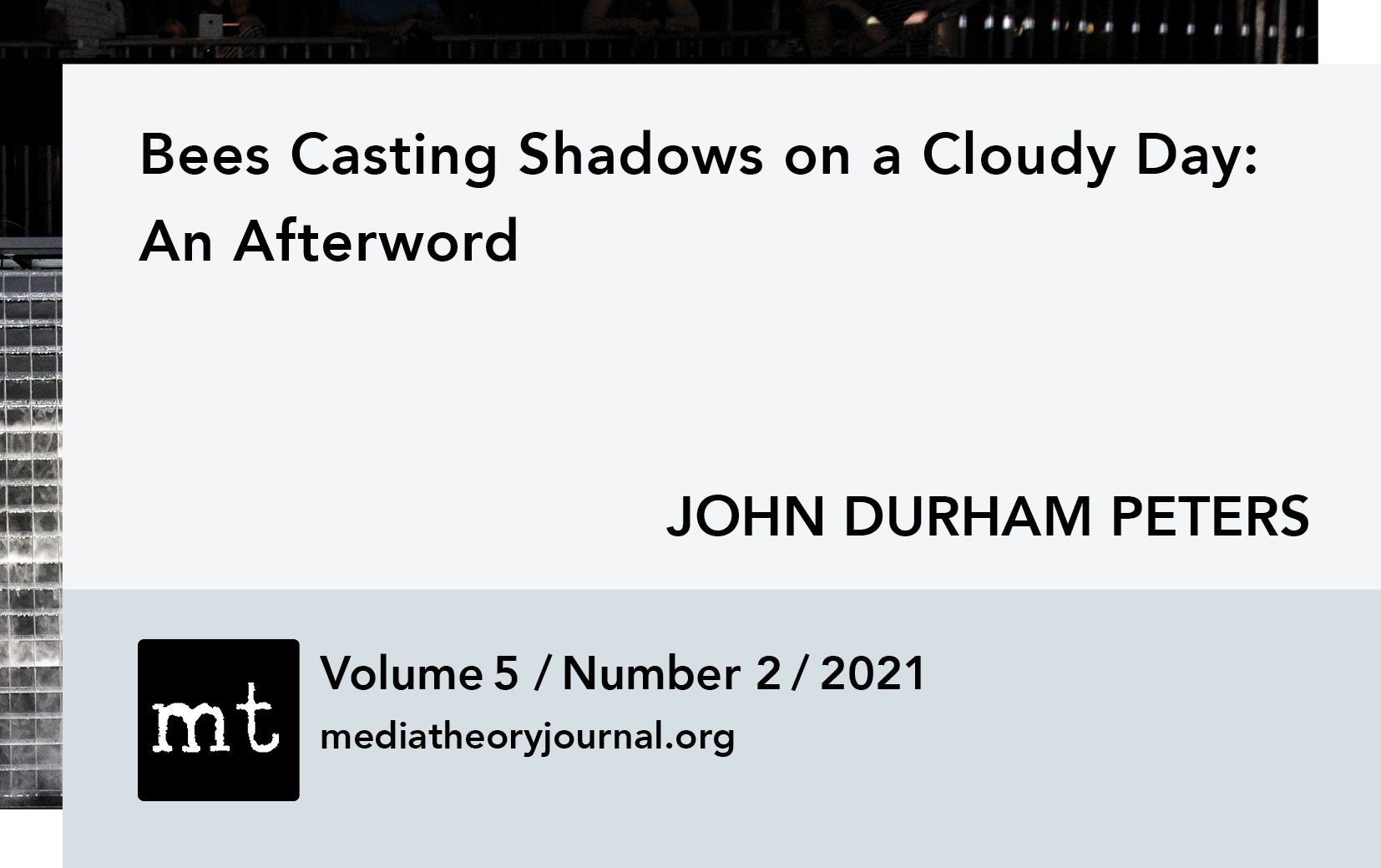 John Durham Peters: An Afterword