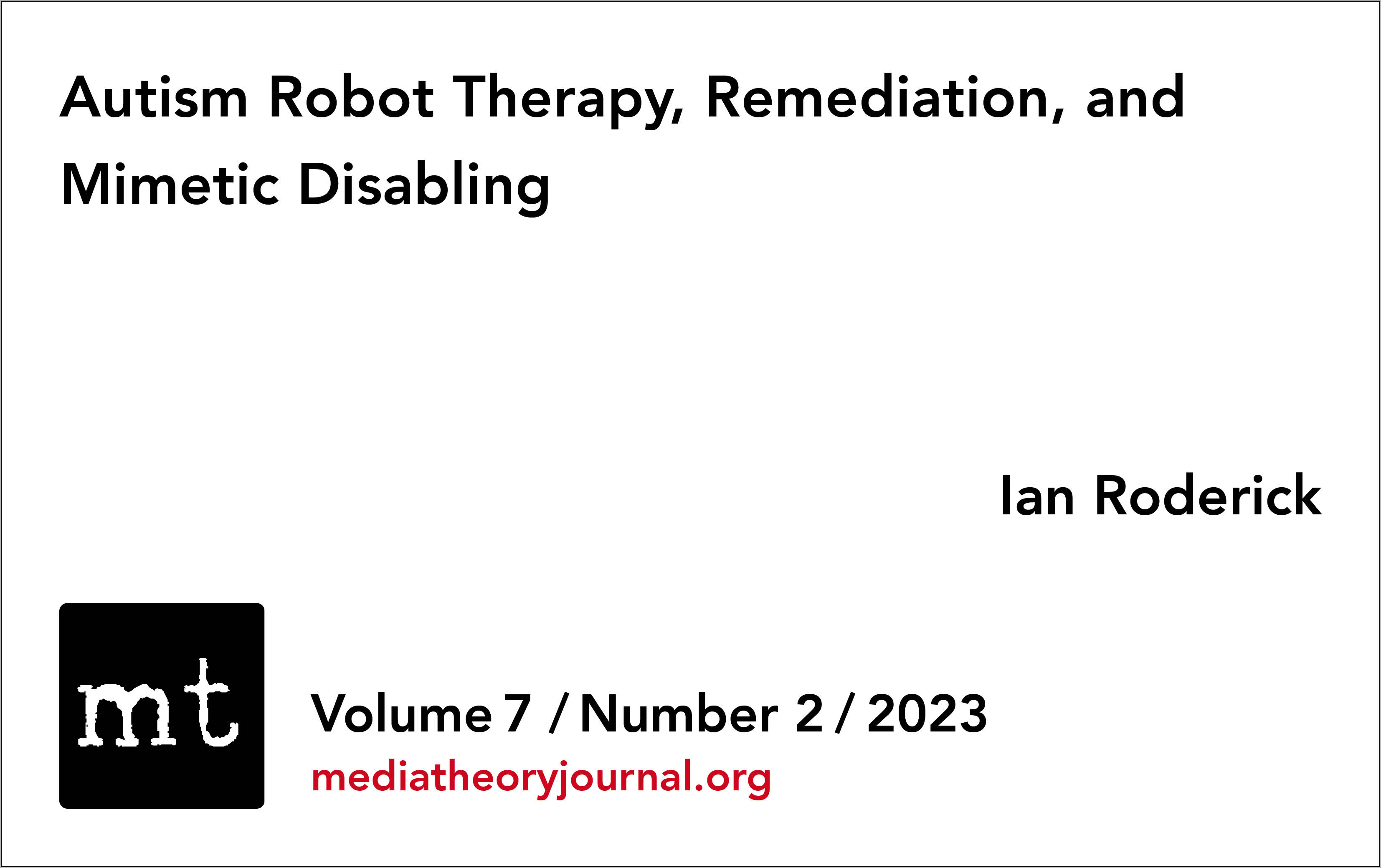 Ian Roderick: Autism Robot Therapy, Remediation, and Mimetic Disabling