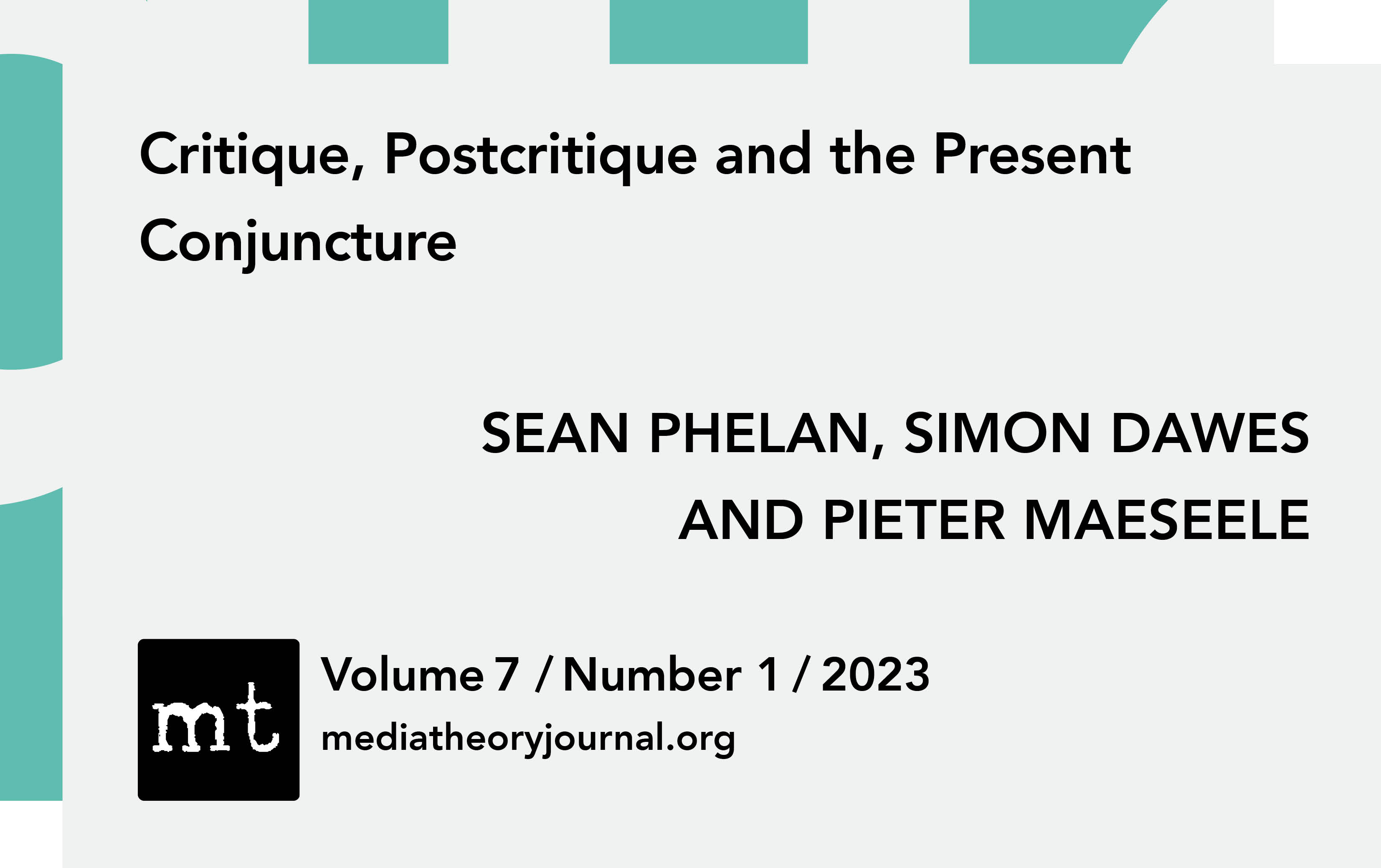 PHELAN, DAWES and MAESEELE: Critique, Postcritique and the Present Conjuncture
