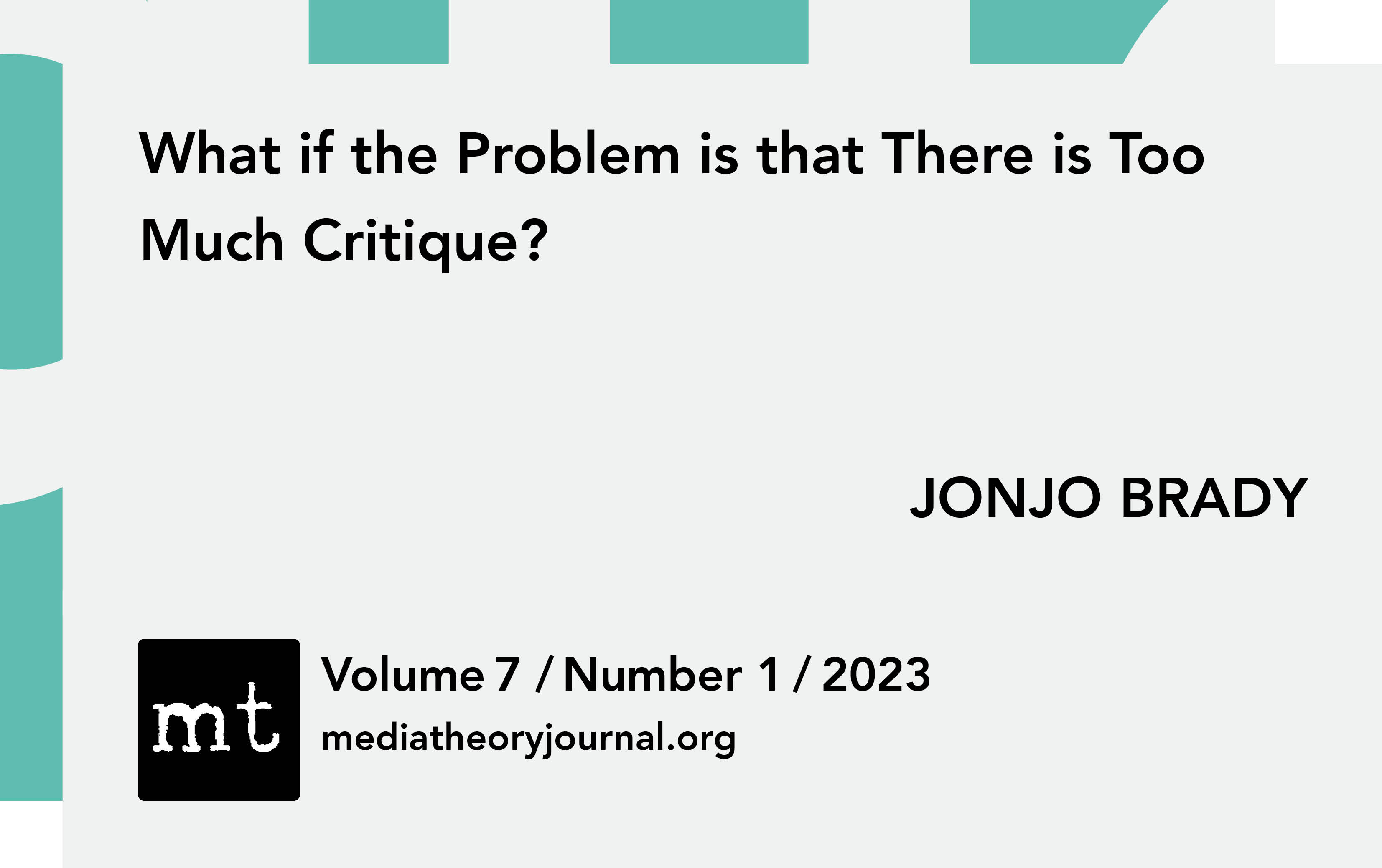 JONJO BRADY: What if the Problem Is that There Is too much Critique?